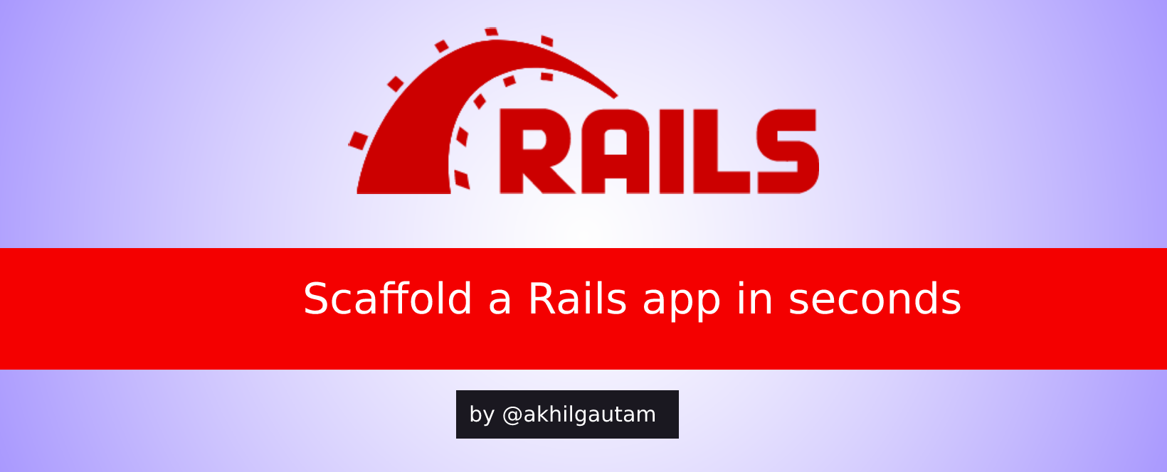 Create a Ruby on Rails app in less than a minute